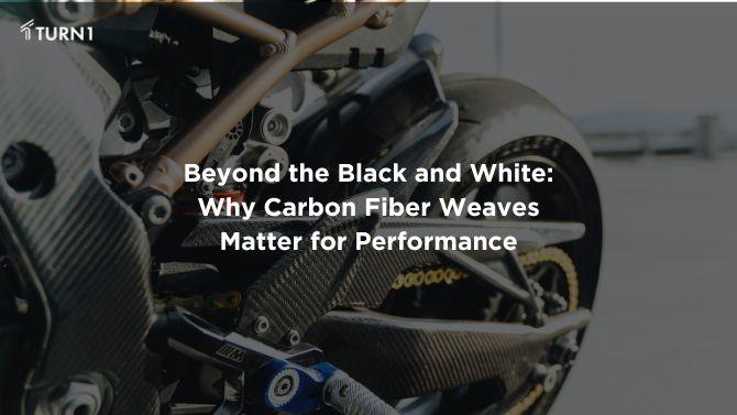 Beyond the Black and White: Why Carbon Fiber Weaves Matter for Performance